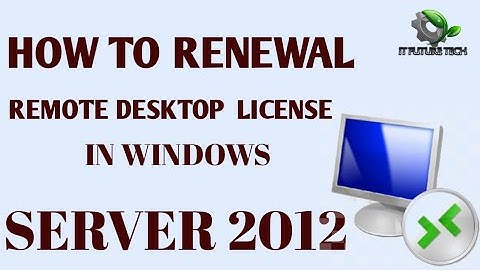 How to Renewal Remote License In Windows Server 2012