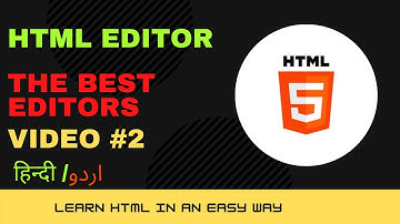 HTML Code Editor || HTML Tutorials In Urdu/Hindi || Video No 02 || Web Programming
