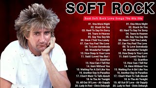 Rod Stewart, Elton John, Bee Gees, Billy Joel, Lobo, Lionel Richie Soft Rock Love Songs Ever