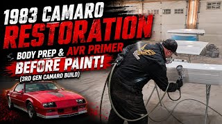 1983 Camaro Z28 Restoration | spraying AVR Primer Before Paint! (3rd Gen Camaro Build)