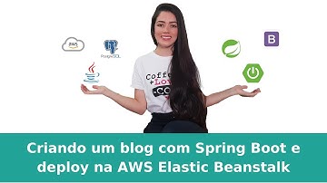 Criando um blog com Spring Boot e deploy na AWS Elastic Beanstalk