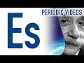 Einsteinium (new) - Periodic Table of Videos