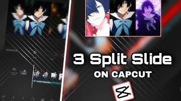 3 Split Slide || On CapCut || New Trending