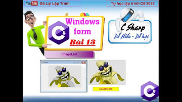 13. [Winform C# 2022] ImageList in Windows Forms C# - Lập trình ứng dụng exe - tuhoc.cc
