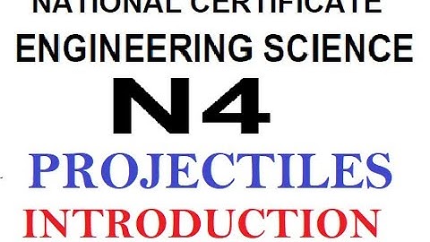 ENGINEERING SCIENCE N4 PROJECTILES INTRODUCTION and Past Papers Nated  @mathszoneafricanmotives