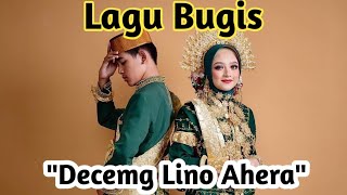 Lagu bugis || DECENG LINO AHERA (Lyric Terjemahan)