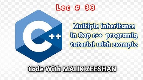 #12 Multiple inheritance in c++ hindi/urdu |