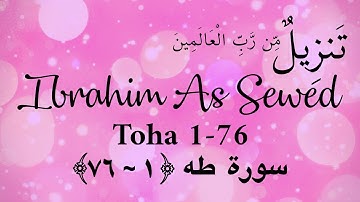 Toha 1~76 | Ustadz Ibrahim As Sewed | سورة طه