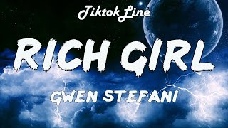 Gwen Stefani - Rich Girl (Lyrics) ft. Eve (TikTok Slowed)