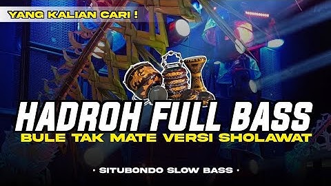 HADROH FULL BASS BULE TAK MATE VERSI SHOLAWAT • HADROH KOPLO X SIMPATIK MIDEL NGEPLAK BASS GLERR‼️
