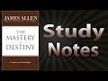 The Mastery of Destiny by James Allen