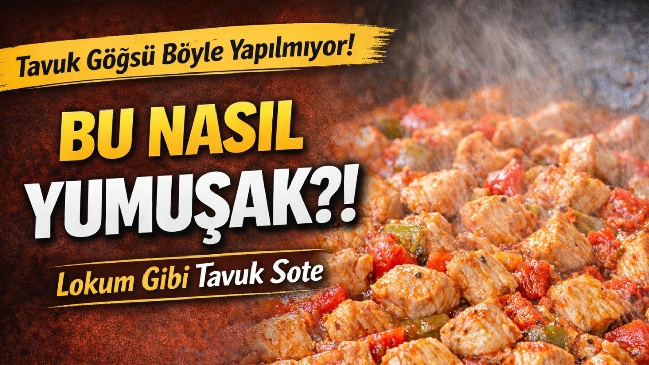 🔥 Tavada Lokum Gibi Tavuk Sote Tarifi