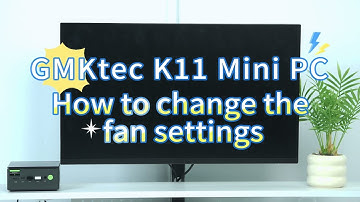 GMKtec K11:How to change the fan settings