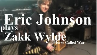 Eric Johnson playing Zakk Wylde&#39;s &quot;Horse Called War&quot; (JOKE)