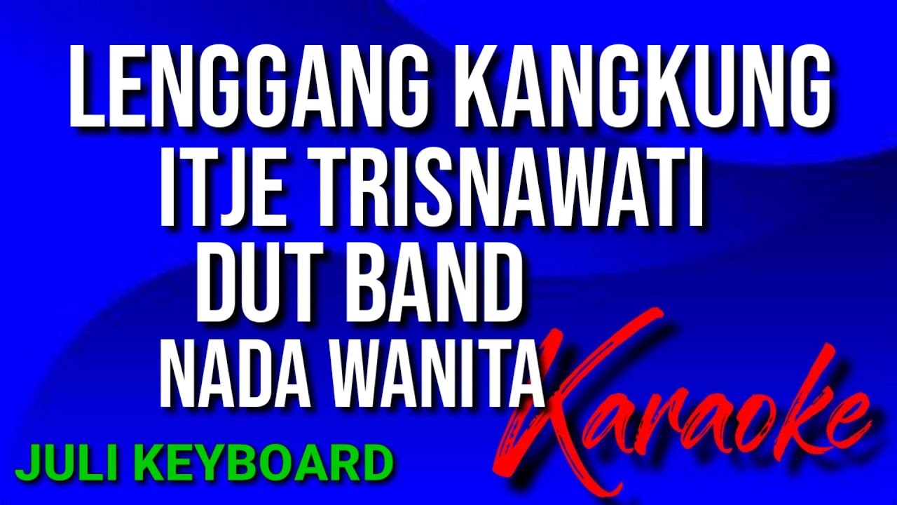 LENGGANG KANGKUNG  - Itje trisnawati | karaoke nada wanita | lirik | dutband