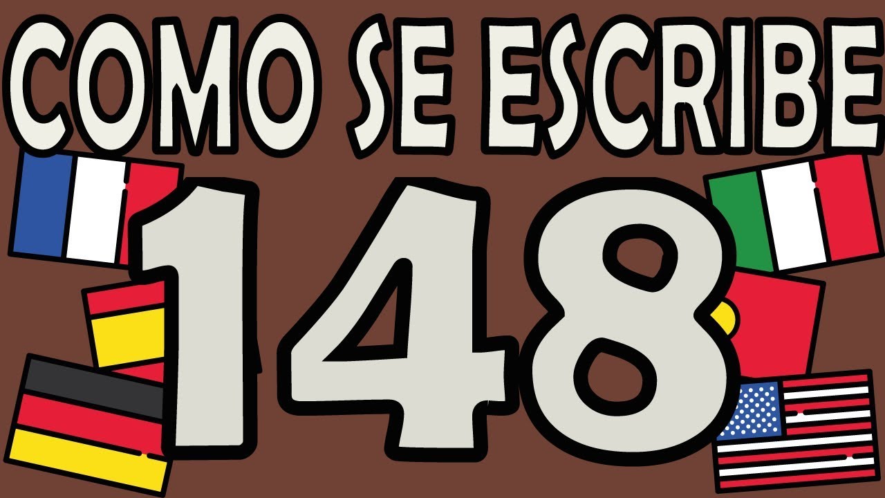 Como se Escribe el Número 148 - YouTube