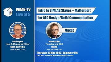 146-WGAN-TV | Intro to to SIMLAB Stages + Matterport for AEC Design and Build Communications
