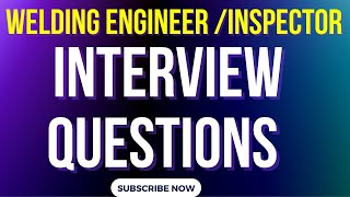 Welding Engineer Interview Questions (Pass Guranteed)