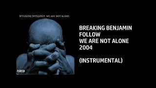 Breaking Benjamin - Follow [Custom Instrumental]