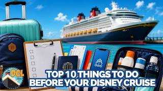 10 Things to Do Before Your Disney Cruise
