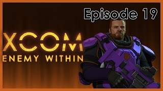 XCOM: Enemy Within | Episode 19 - The Mech Bay