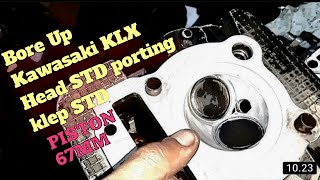 Kawasaki KLX 150cc bore up piston 67mm struke up 6mm klep setandar porting