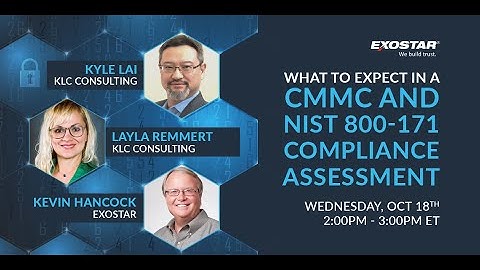 What to Expect in a CMMC and NIST 800-171 Compliance Assessment