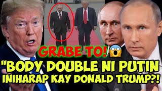 ‼️NETIZEN KINILABUTAN‼️ BODY DOUBLE ni PUTIN pinadala kay TRUMP⁉️