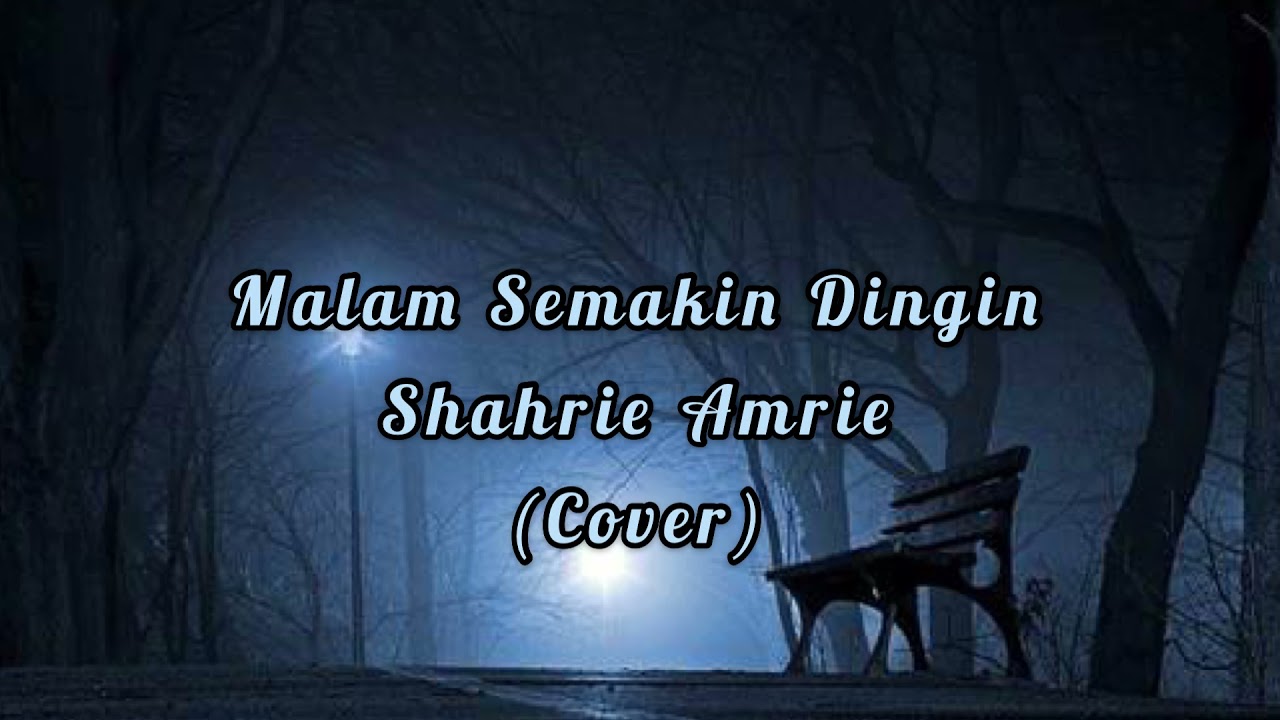 Shahrie Amrie Malam Semakin Dingin Spin cover YouTube