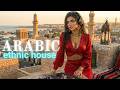 Arabic x Deep House 2026 🌙 Tribal Beats &amp; Mystic Desert Journey / Vol.5