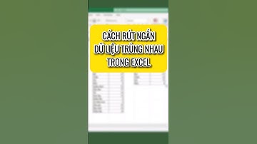 Rút ngắn dữ liệu trùng nhau trong excel