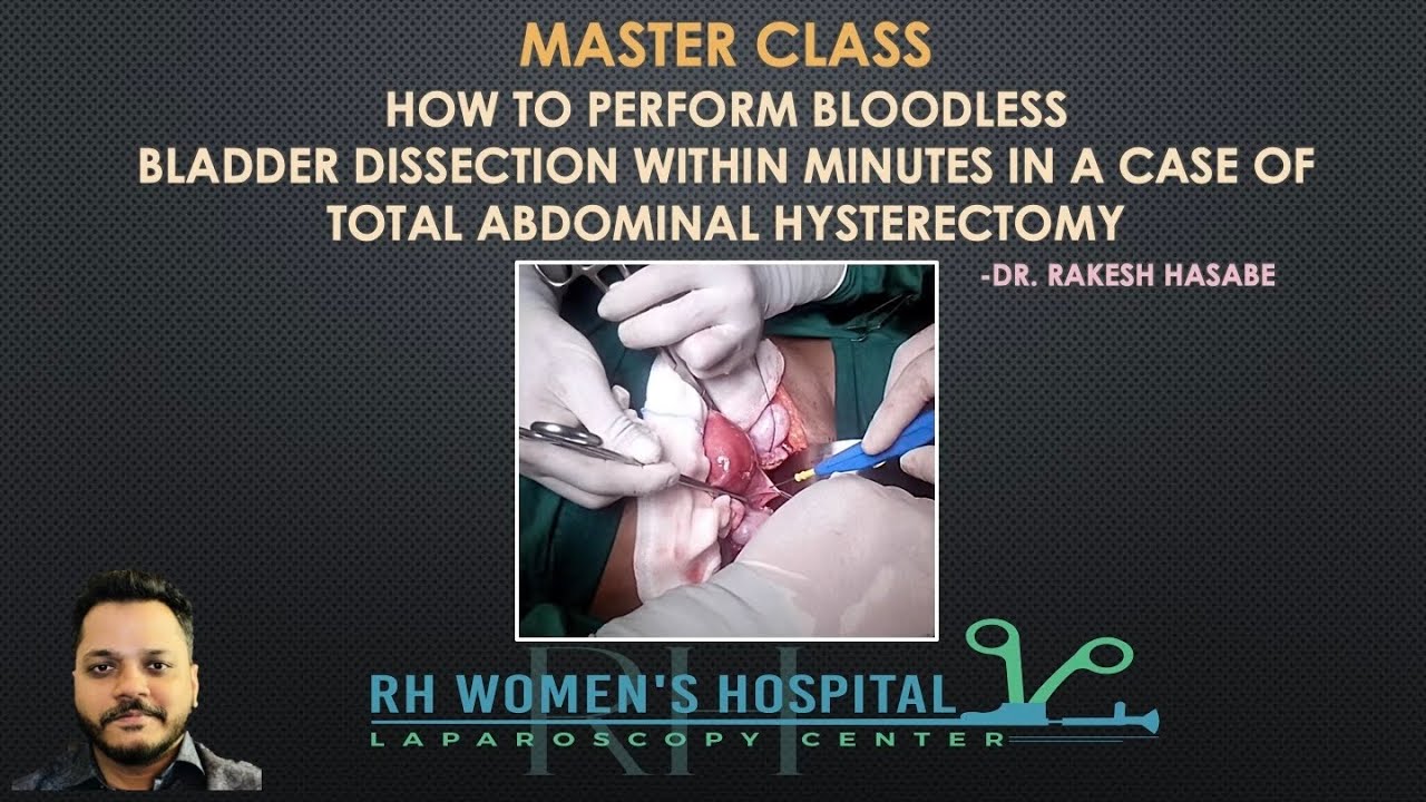102How To Perform Bloodless Bladder Dissection Within Minutes In a