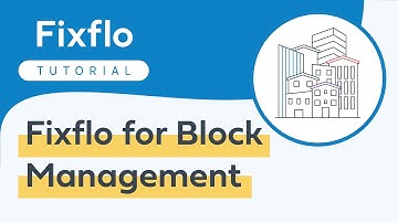 Fixflo Tutorial - Fixflo for Block Management