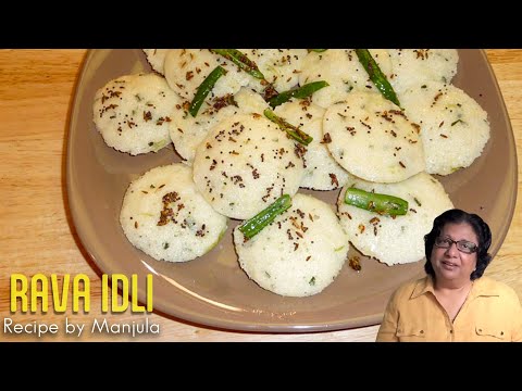 Rava Idli (Semolina Dumplings) Indian Cuisine Recipe by Manjula | Manjula