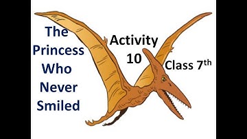 7th English Lesson 7 The Princess Who Never Smiled Activity 10