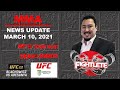 MMA News Segment March 10, 2021