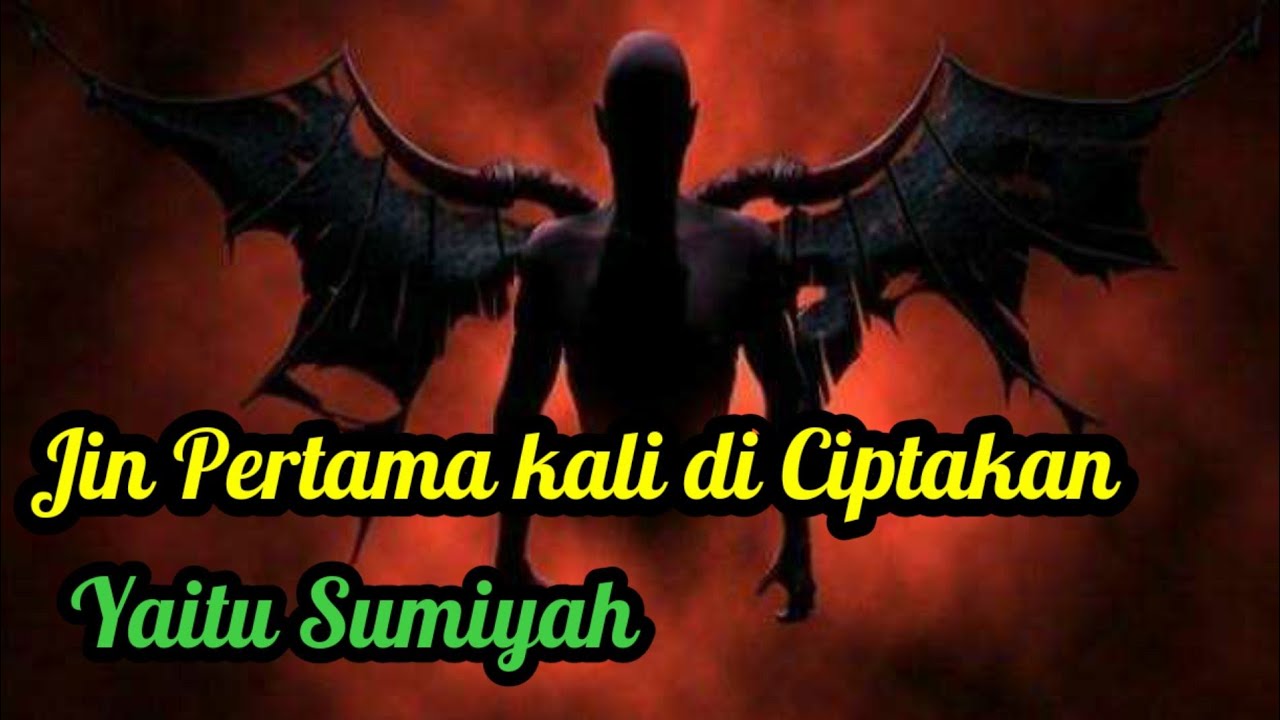 SUMIYAH IBLIS TERTUA / NENEK MOYANG NYA AZAZIL - YouTube
