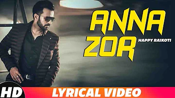 Anna Zor (Lyrical) | Happy Raikoti | Latest Punjabi Song 2018 | Speed Records