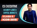 ICDR-2018 CLASS-3 | CS EXECUTIVE GROUP-2 | SECURITY LAWS &amp; CAPITAL MARKETS