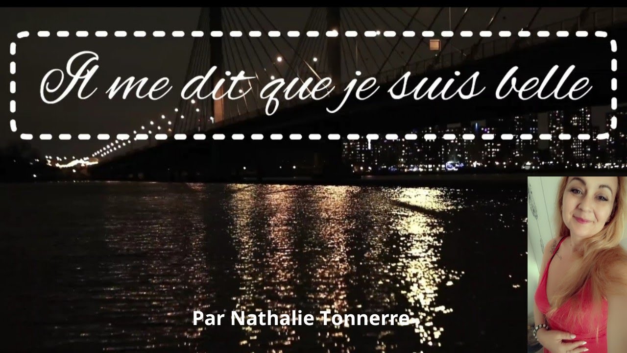 Il Me Dit Que Je Suis Belle Deutsche übersetzung Il me dit que je suis belle 🎶 cover Nathalie Tonnerre - YouTube Music