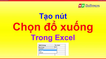 Tạo nút đổ xuống trong excel