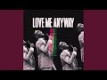 Love Me Anyway 
