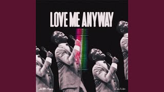 Video thumbnail of "James Wilson - Love Me Anyway"