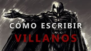 Cómo CREAR un Villano MEMORABLE 😈