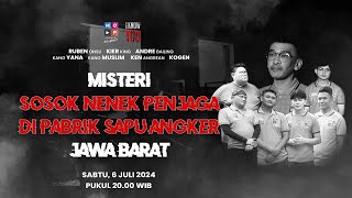 MISTERI SOSOK NENEK PENJAGA, DI PABRIK SAPU ANGKER JAWA BARAT | I KNOW YOU
