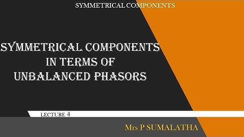 SYMMETRICAL COMPONENTS IN TERMS OF UNBALANCED PHASORS