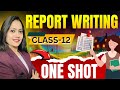 Report Writing| Class-12| ONE SHOT| One Day Left| यह जरूर करना| By- Varsha Ma’am