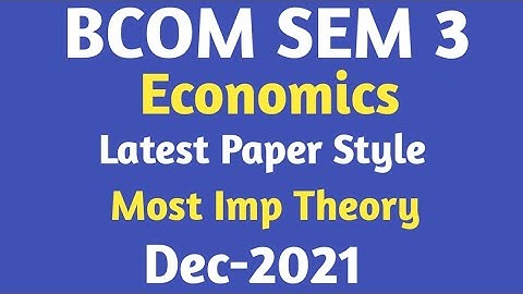 bcom sem 3 | economics | latest Paper Style| dec-2021 | most imp theory | gujarat university|