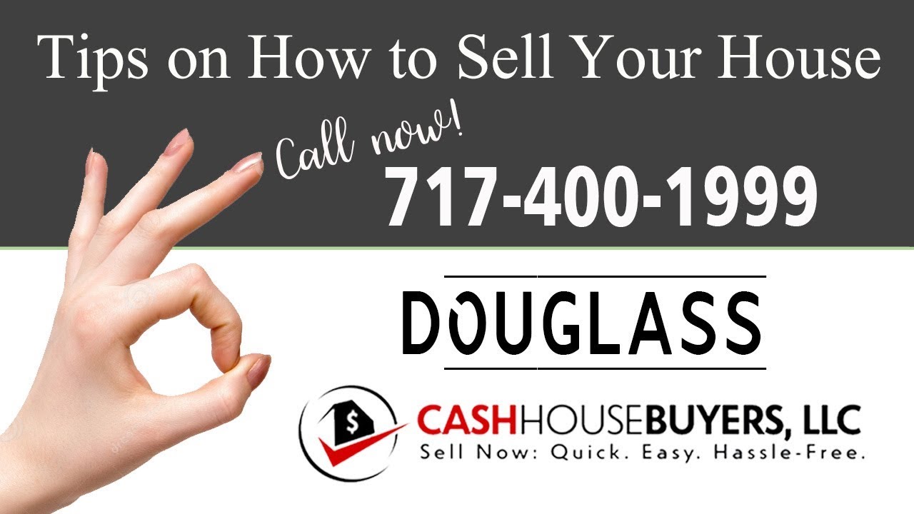 Tips Sell House Fast Douglass Washington DC | Call 7174001999 | We Buy Houses