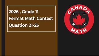 2026, Grade 11, Fermat Math Contest | Questions 21-25